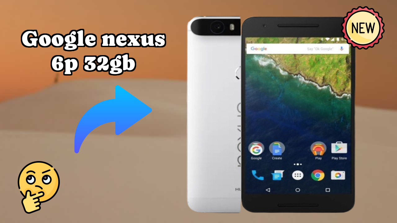 2026 Google Nexus 6P 32GB All featchers and Detailed Review