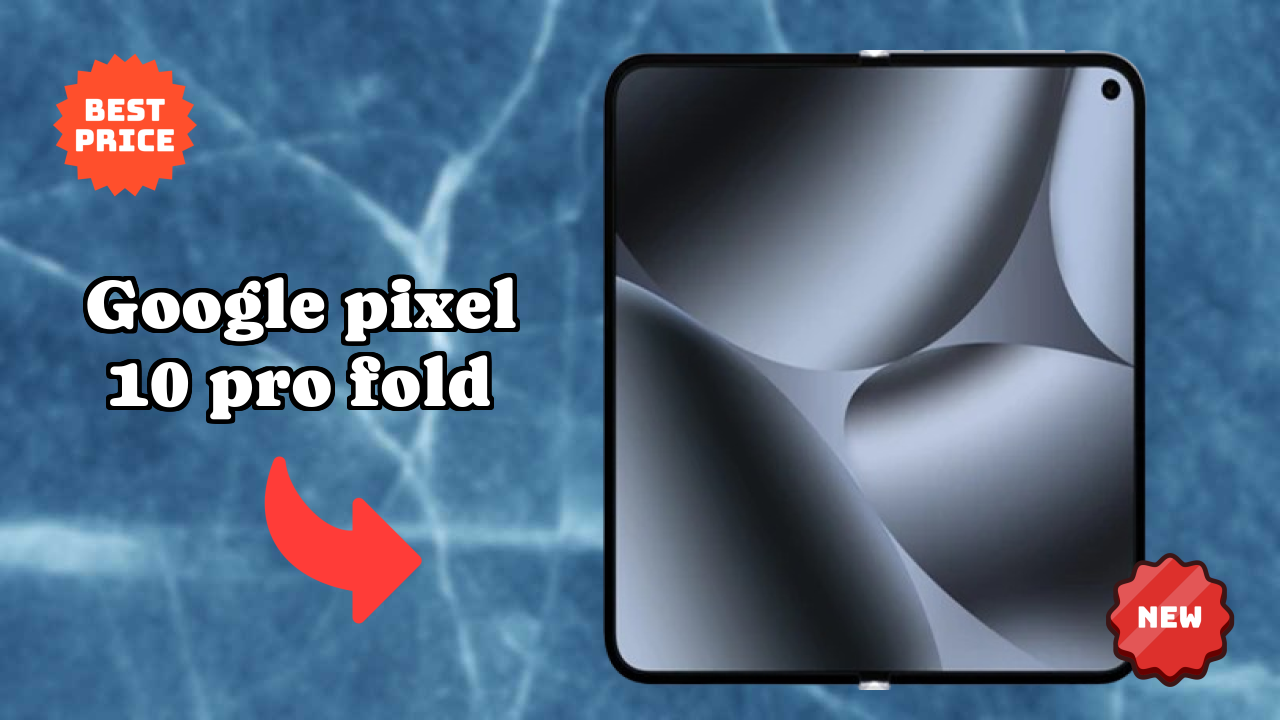 Google Pixel 10 Pro Fold 2026 Performance Test – Real Life Results