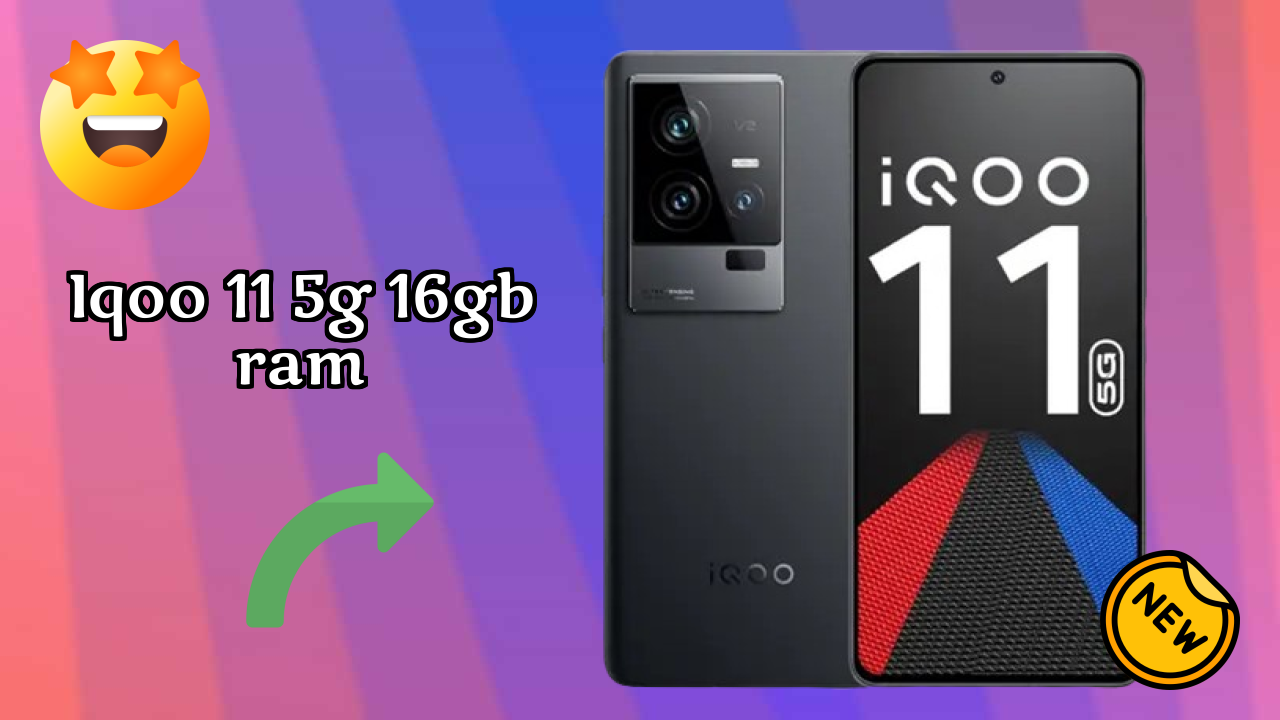 IQOO 11 5G 16GB RAM Display Quality: AMOLED Explained