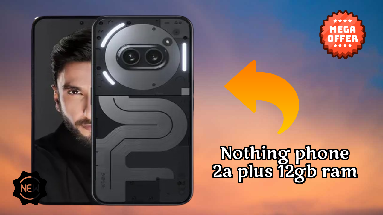 Nothing Phone 2a Plus 12GB RAM Display Size: 6.7 Inches (17.02 Cm) Screen Quality