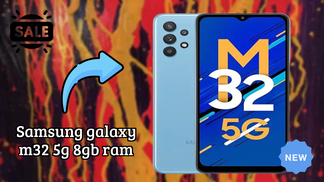 NewSamsung Galaxy M32 5G 8GB RAM 2026: Latest Mobile Phone with High Quolity Disa