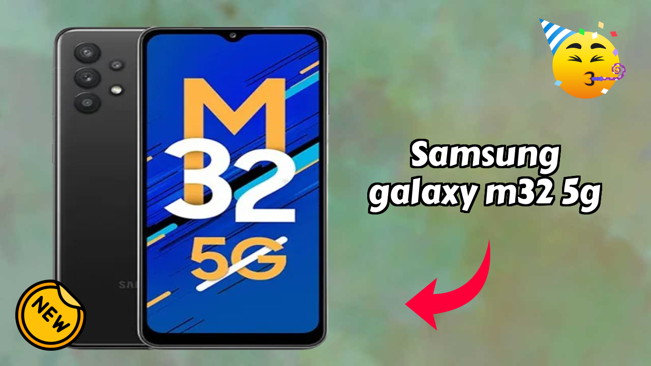Samsung Galaxy M32 5G New 2026: fetchers and Reveies with Amazing Brand