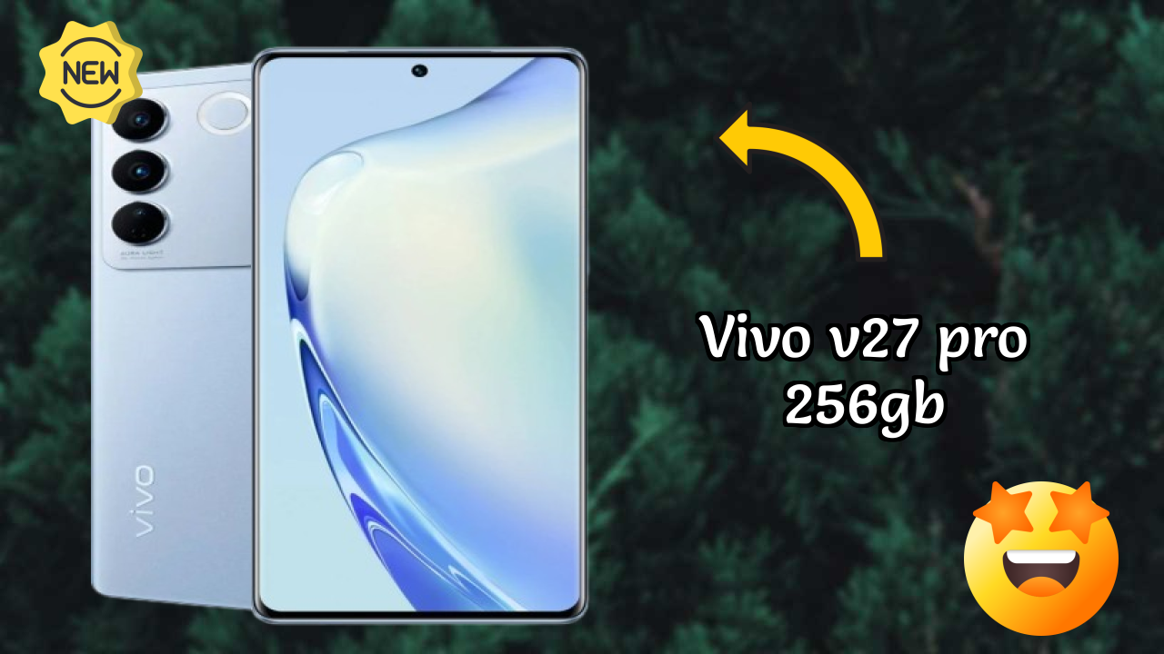 Vivo V27 Pro 256GB 2026 Full Specification Comparison
