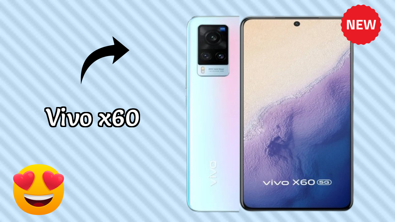 Vivo X60 2026: Camera 48 MP + 13 MP + 13 MP Rear Camera And LongLife Bettry