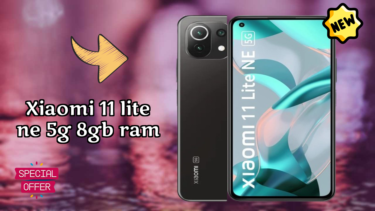 Xiaomi 11 Lite NE 5G 8GB RAM at ₹18,999 - Complete Specifications