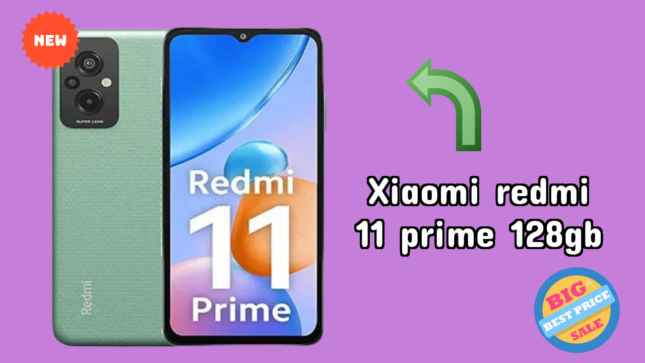 NewXiaomi Redmi 11 Prime 128GB 2026: Latest Mobile Phone with High Quolity Disa