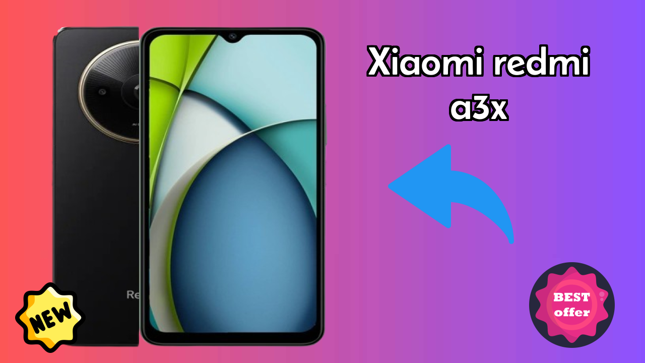 2026 Xiaomi Redmi A3X All featchers and Detailed Review