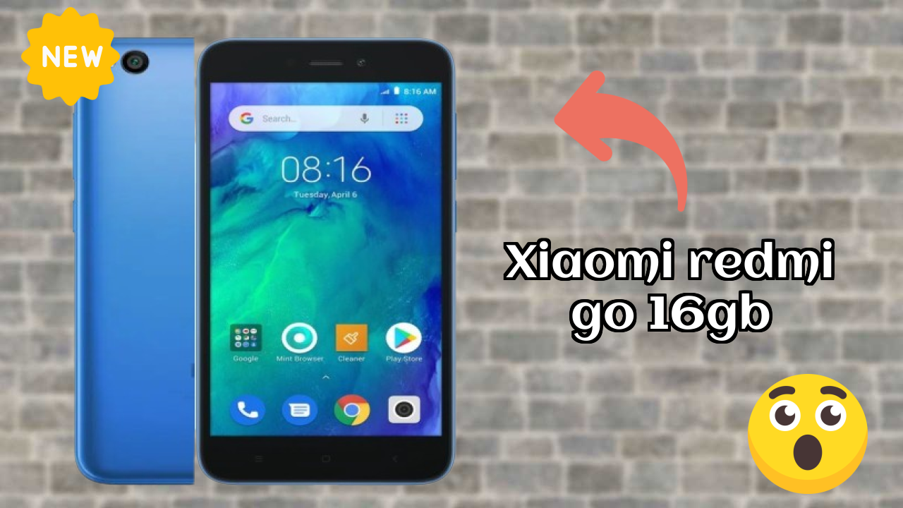 Xiaomi Redmi Go 16GB 2026: Latest Model Review and Fetchers 